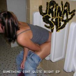 Urinal Shit : Something Isn't Quite Right
